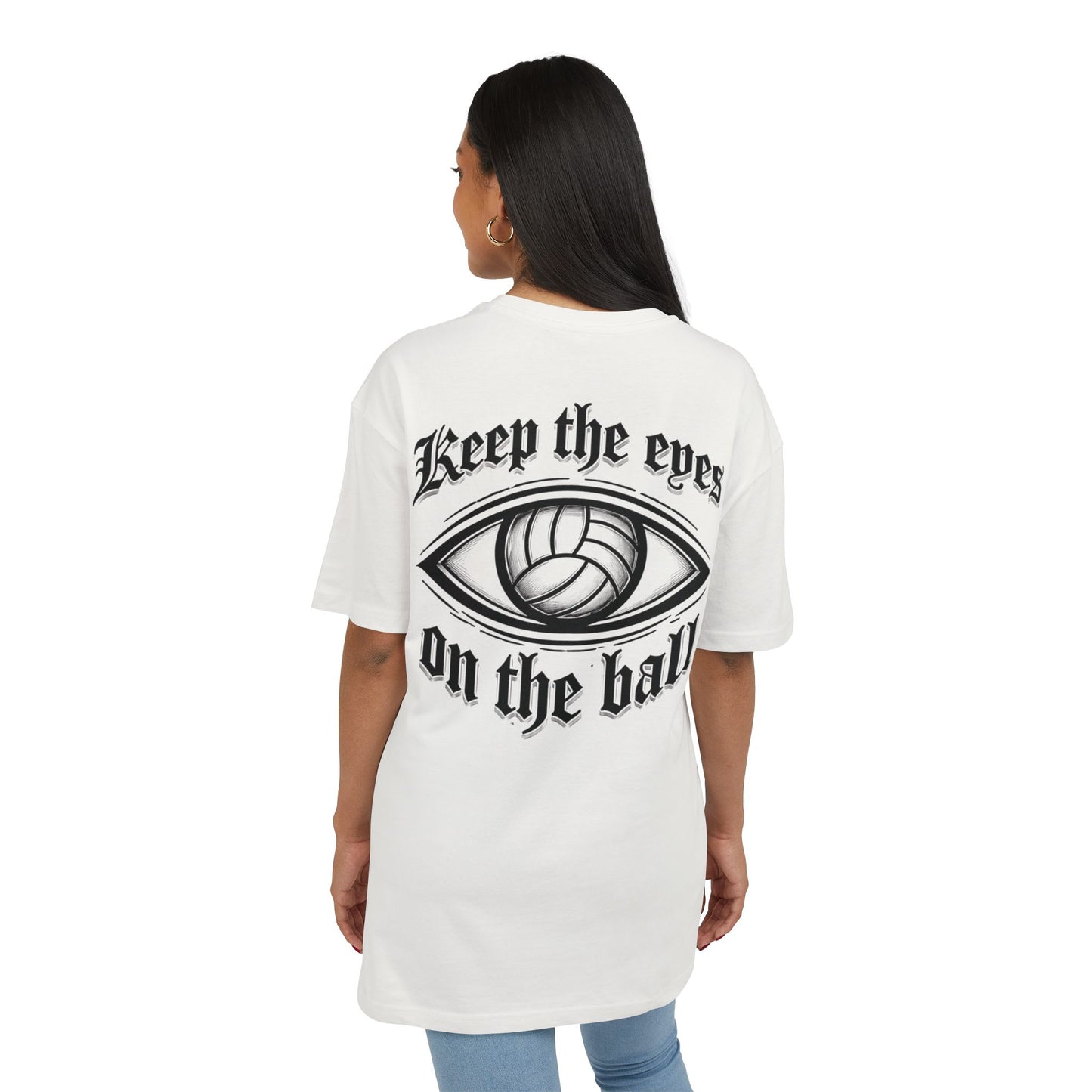 "Eyes on the ball" Oversized